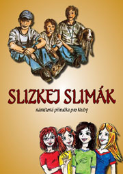 Slizkej slimák.